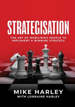 Paperback Strategisation: The art of mobilising people to implement a winning strategy Book