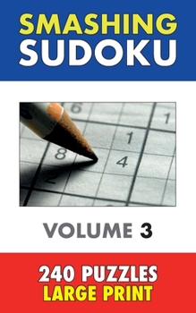 Paperback Smashing Sudoku 3: 240 Sudoku Puzzles - Large Print [Large Print] Book