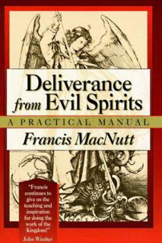 Paperback Deliverance from Evil Spirits: A Practical Manual Book