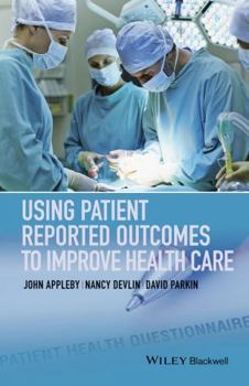 Paperback Using Patient Reported Outcomes to Improve Health Care Book