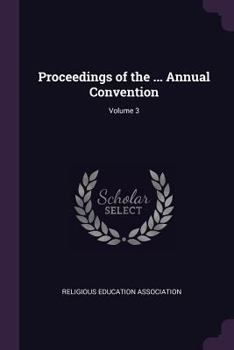 Paperback Proceedings of the ... Annual Convention; Volume 3 Book