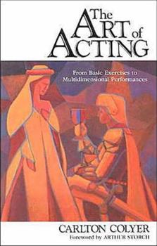 Paperback The Art of Acting: The Complete Artist-Actor Training Process Book