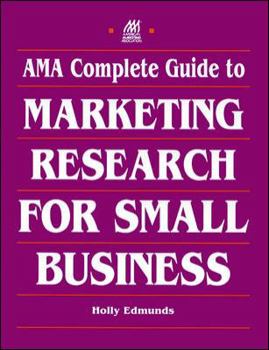 Hardcover AMA Complete Guide to Marketing Research for Small Business Book