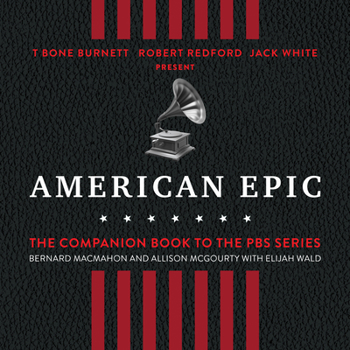 American Epic: The First Time America Heard Itself