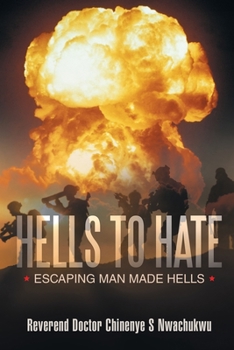Paperback Hells to Hate: Escaping Man Made Hells Book