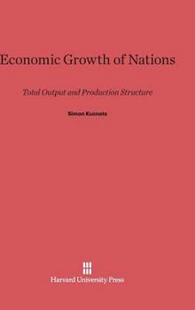 Hardcover Economic Growth of Nations: Total Output and Production Structure Book