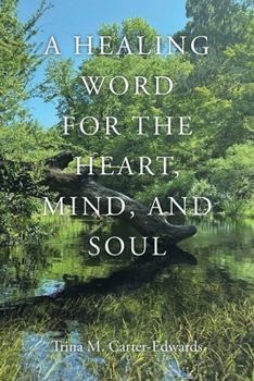 Paperback A Healing Word for the Heart, Mind, and Soul Book