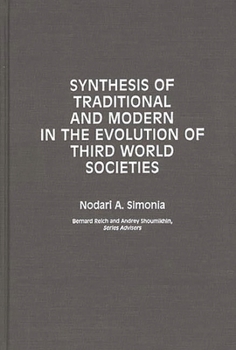 Hardcover Synthesis of Traditional and Modern in the Evolution of Third World Societies Book
