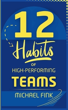 Paperback 12 Habits of High-Performing Teams Book
