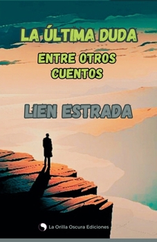 Paperback La última duda entre otros cuentos [Spanish] Book