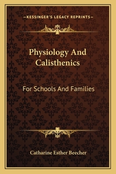 Paperback Physiology And Calisthenics: For Schools And Families Book