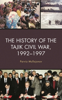 Hardcover The History of the Tajik Civil War, 1992-1997 Book