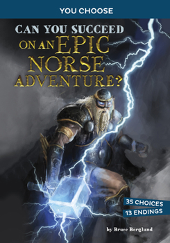 Hardcover Can You Succeed on an Epic Norse Adventure?: An Interactive Mythological Adventure Book