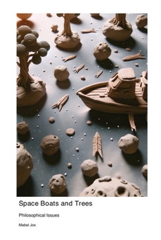 Paperback Space Boats and Trees: Philosophical Issues Book