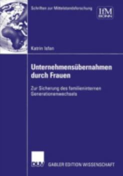 Paperback Unternehmensübernahmen Durch Frauen: Zur Sicherung Des Familieninternen Generationenwechsels [German] Book