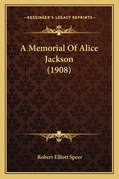 Paperback A Memorial Of Alice Jackson (1908) Book
