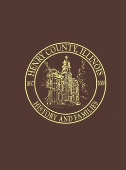 Hardcover Henry County, Illinois: History and Families Book