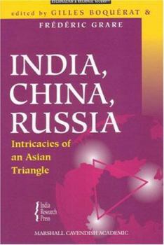 Paperback India, China, Russia: Intricacies Of An Asian Triangle Book