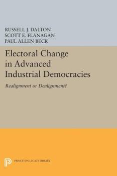 Hardcover Electoral Change in Advanced Industrial Democracies: Realignment or Dealignment? Book