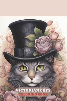 Paperback Victorian Cats Coloring Book: With Cute kittens, fashion, Cat in dress, kitty pages, and More Book