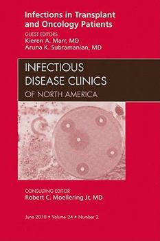 Hardcover Infections in Transplant and Oncology Patients, an Issue of Infectious Disease Clinics: Volume 24-2 Book