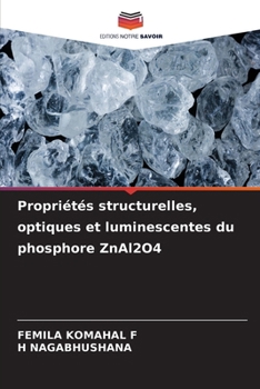 Propriétés structurelles, optiques et luminescentes du phosphore ZnAl2O4 (French Edition)