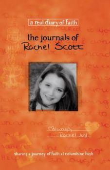 Paperback The Journals of Rachel Scott: A Journey of Faith at Columbine High Book