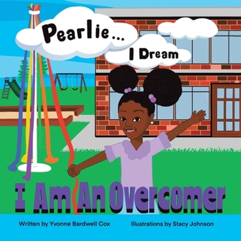 Paperback Pearlie ... I Dream: I am an Overcomer Book