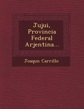 Paperback Jujui, Provincia Federal Arjentina... [Spanish] Book