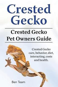 Paperback Crested Gecko. Crested Gecko Pet Owners Guide. Crested Gecko care, behavior, diet, interacting, costs and health. Book