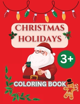 Paperback CHRISTMAS HOLIDAYS - Coloring Book: Winter Wonders - Color your own Christmas fairy tale! Book