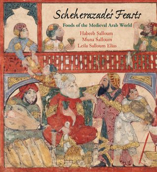 Paperback Scheherazade's Feasts: Foods of the Medieval Arab World Book