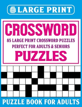 Paperback Crossword Book For Adults: Large Print Crossword Puzzle Book For adults And Seniors Volume-6 [Large Print] Book