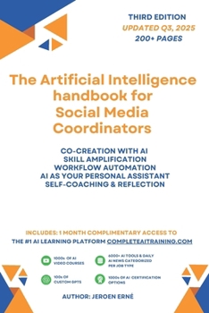 Paperback The Artificial Intelligence handbook for Social Media Coordinators: "Future-Proof Your Skills; Save a Wealth of Time; and Secure Your Job." Book