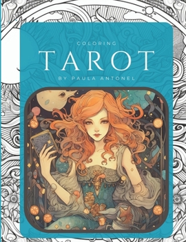 Coloring Tarot: Color Your Way to Tarot Enlightenment: A Journey Through the Major Arcana