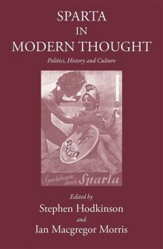 Hardcover Sparta in Modern Thought: Politics, History and Culture Book