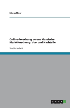 Paperback Online-Forschung versus klassische Marktforschung: Vor- und Nachteile [German] Book