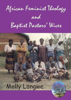 Paperback African Feminist Theology and Baptist Pastors' Wives in Malawi Book