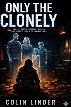 Only the Clonely