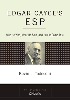 Paperback Edgar Cayce's ESP: Who He Was, What He Said, and How it Came True Book