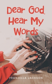 Paperback Dear God, Hear My Words Book