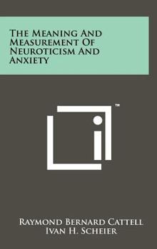 Hardcover The Meaning And Measurement Of Neuroticism And Anxiety Book