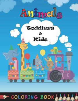 Coloring Books for Kids & Toddlers: Animals Coloring, Children Activity Books for Kids Ages 2-4, 4-8, Big Book of Coloring, Books for Kids Relaxation,