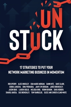 Paperback Unstuck: 17 Strategies to Put Your Network Marketing Business in MOMENTUM Book