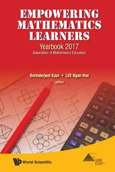 Hardcover Empowering Mathematics Learners: Yearbook 2017, Association of Mathematics Educators Book