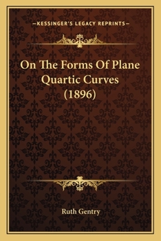 Paperback On The Forms Of Plane Quartic Curves (1896) Book