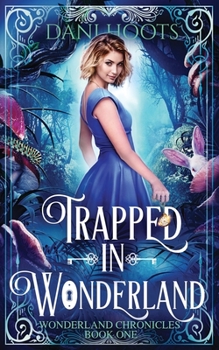 Paperback Trapped in Wonderland Book