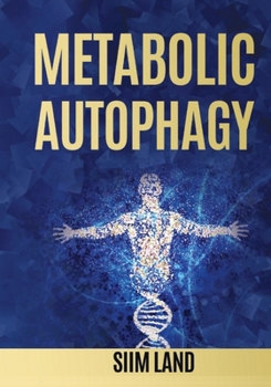 Paperback Metabolic Autophagy: Practice Intermittent Fasting and Resistance Training to Build Muscle and Promote Longevity Book