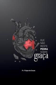 Paperback Que n?o reste Pedra sobre Gra?a [Portuguese] Book