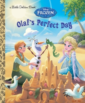 Hardcover Olaf's Perfect Day (Disney Frozen) Book